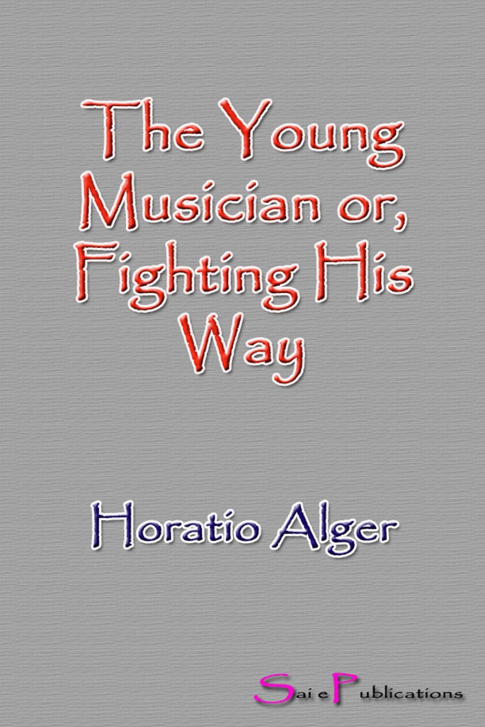 Big bigCover of The Young Musician or, Fighting His Way