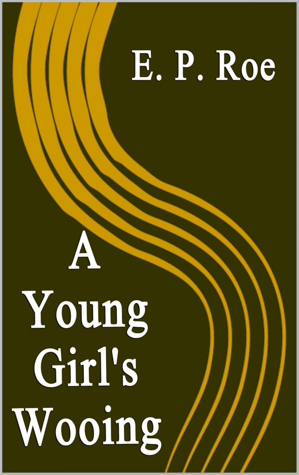 Big bigCover of A Young Girl's Wooing