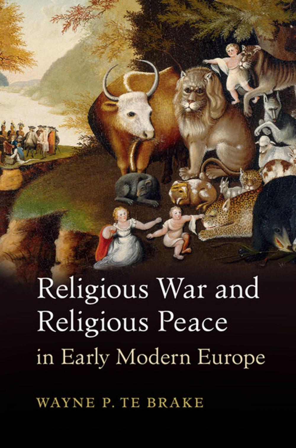 Big bigCover of Religious War and Religious Peace in Early Modern Europe