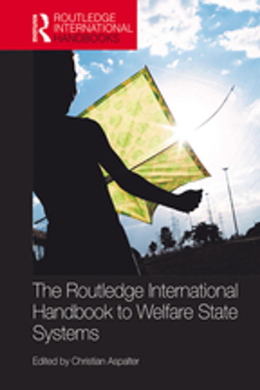 Big bigCover of The Routledge International Handbook to Welfare State Systems