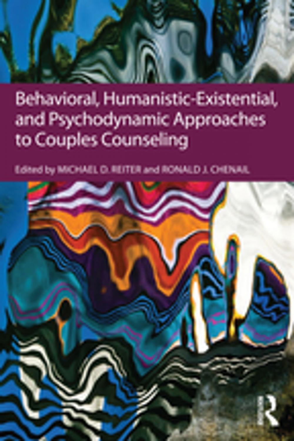 Big bigCover of Behavioral, Humanistic-Existential, and Psychodynamic Approaches to Couples Counseling