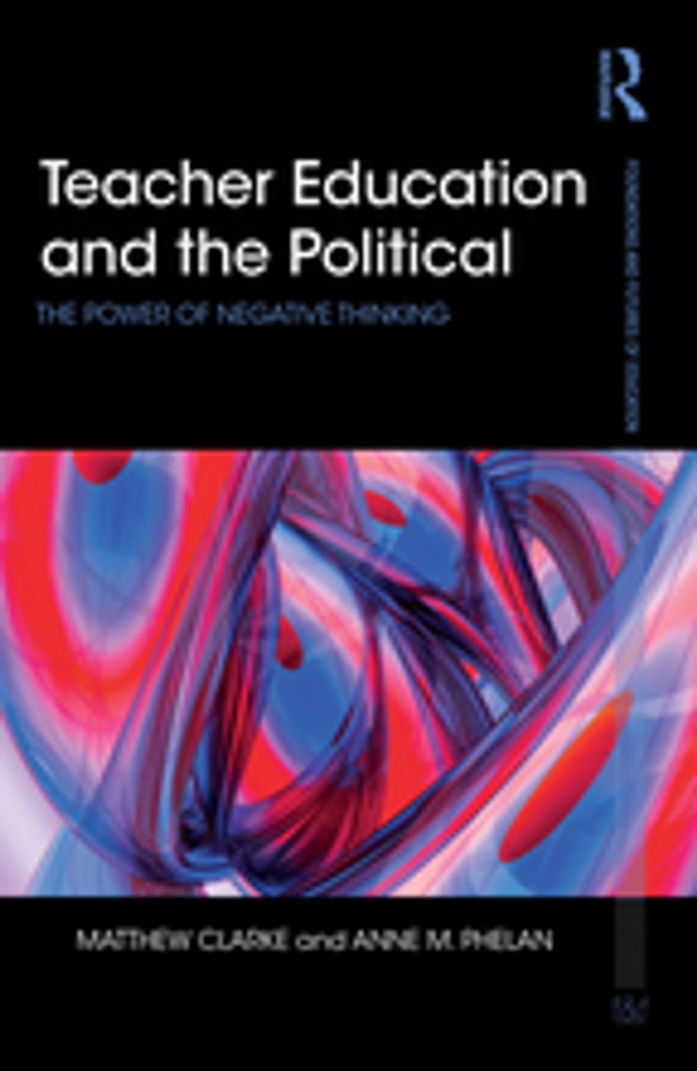 Big bigCover of Teacher Education and the Political