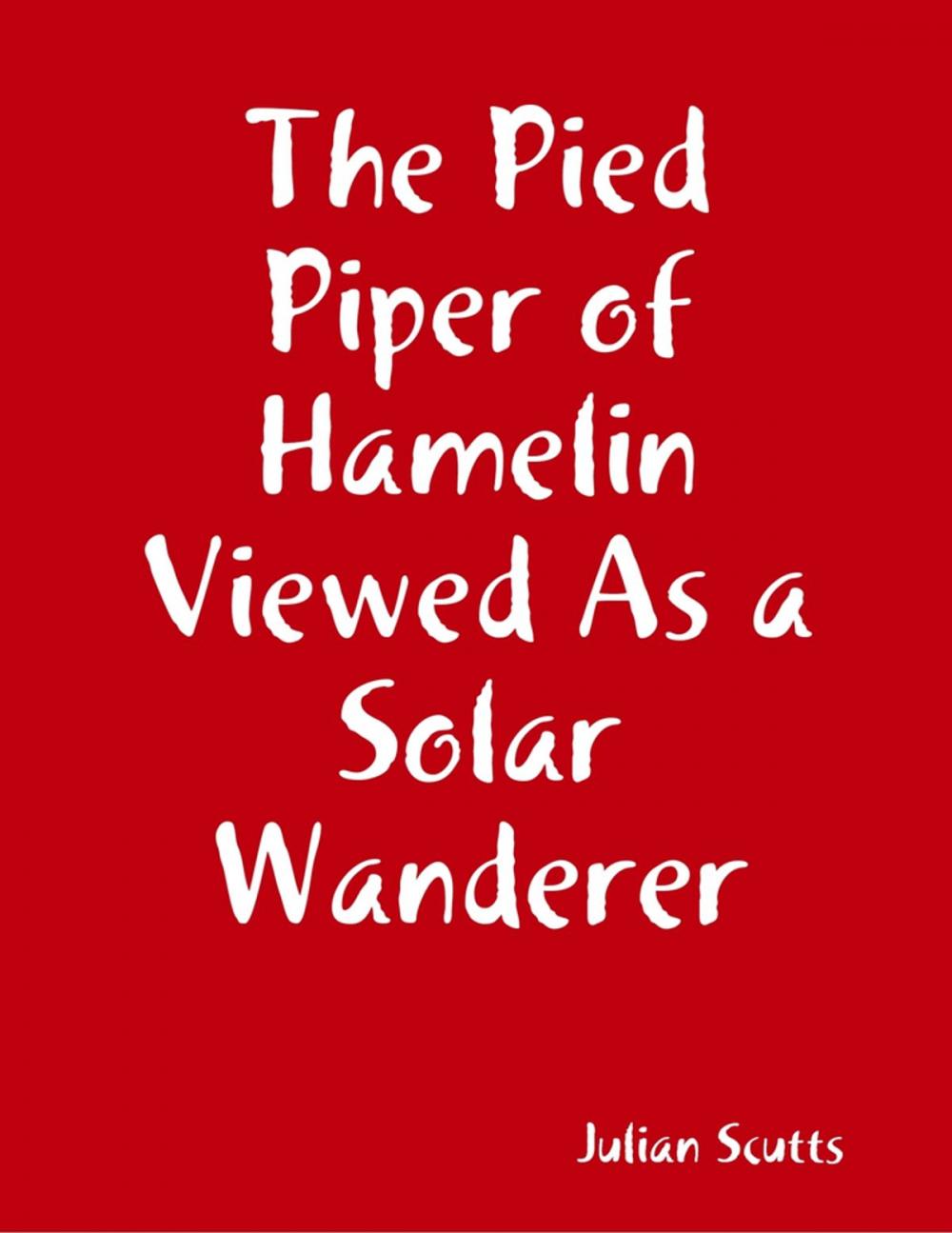 Big bigCover of The Pied Piper of Hamelin Viewed As a Solar Wanderer