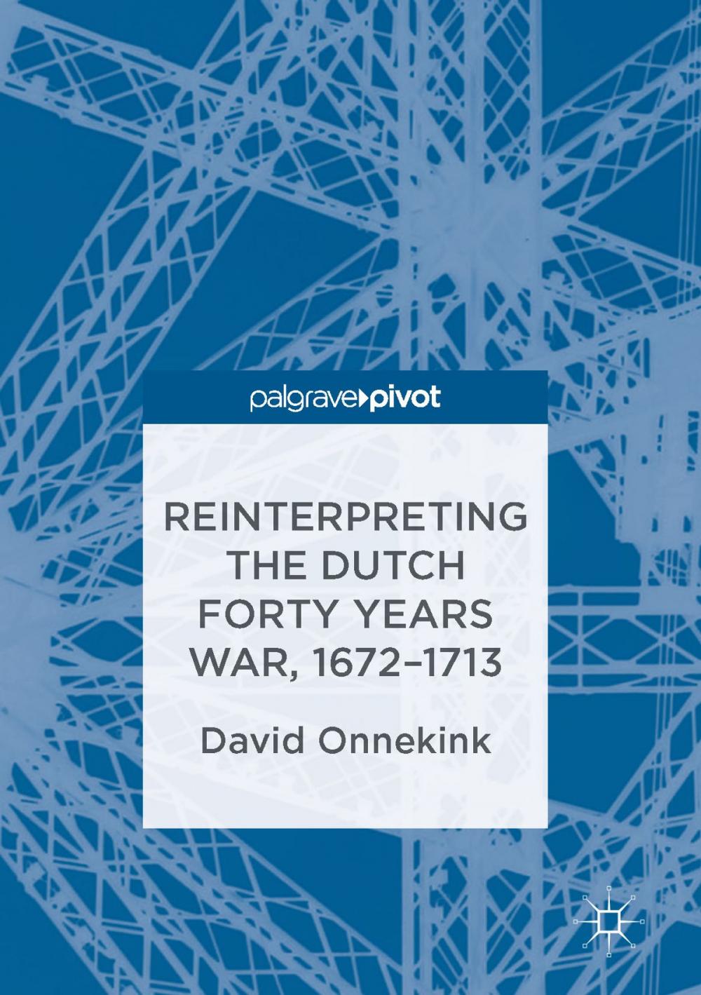 Big bigCover of Reinterpreting the Dutch Forty Years War, 1672–1713