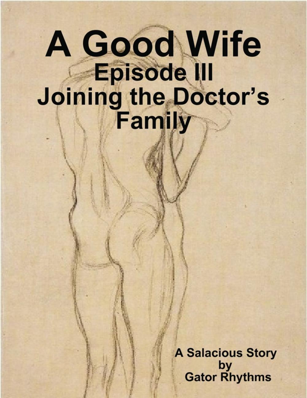 Big bigCover of A Good Wife – Joining the Doctor’s Family