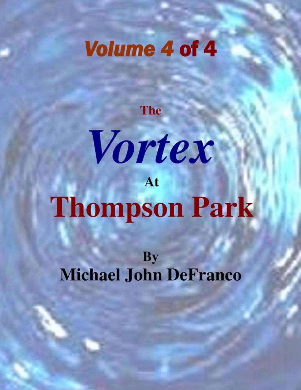 Big bigCover of The Vortex At Thompson Park Volume 4