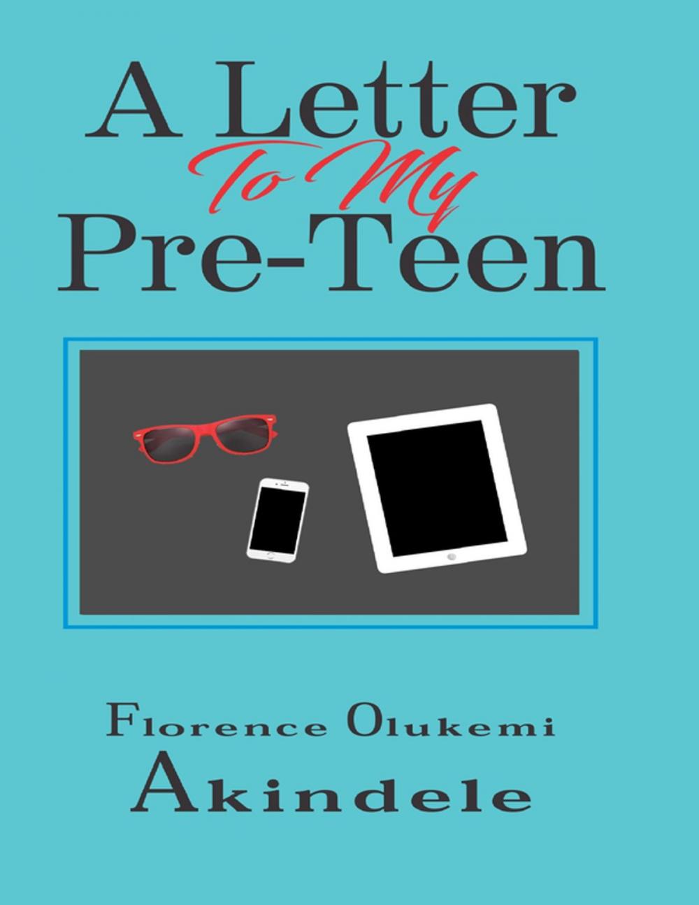 Big bigCover of A Letter to My Pre - Teen