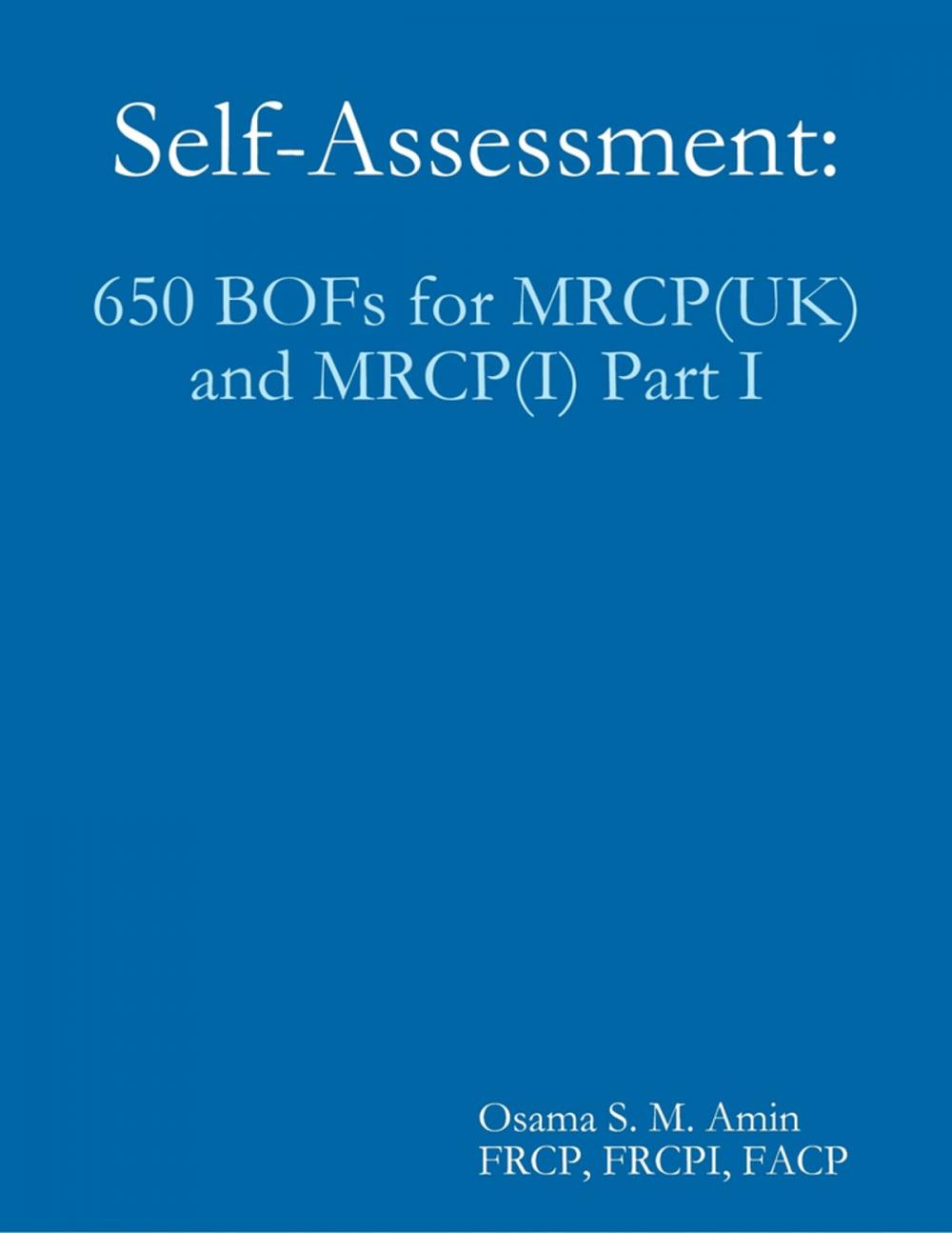 Big bigCover of Self Assessment: 650 Bofs for Mrcpuk and Mrcpi Part I