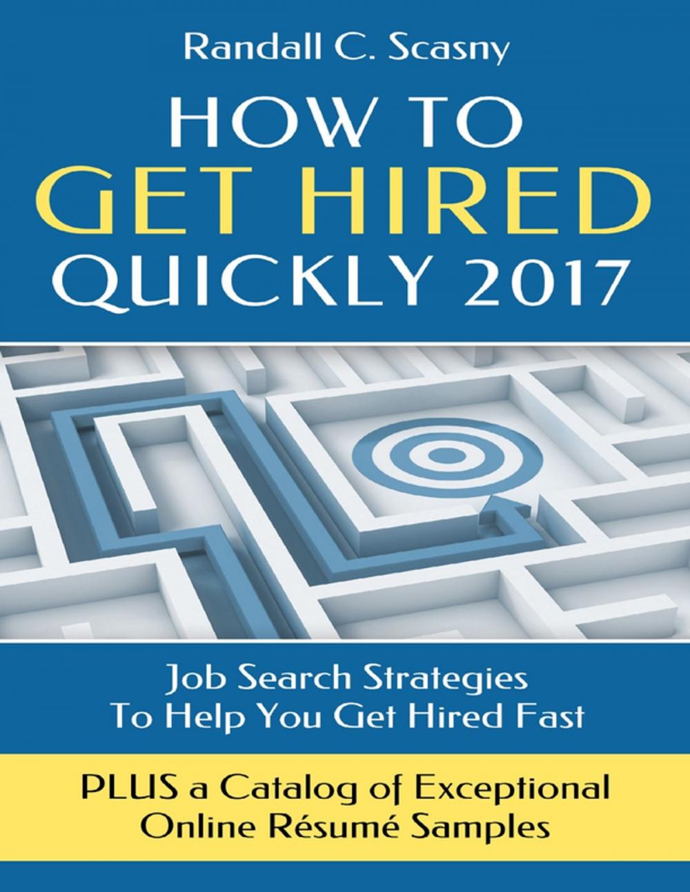 Big bigCover of How to Get Hired Quickly 2017