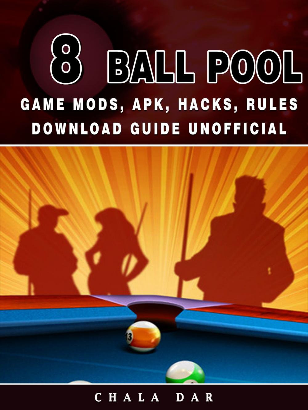 Big bigCover of 8 Ball Pool Game Mods, APK, Hacks, Rules Download Guide Unofficial