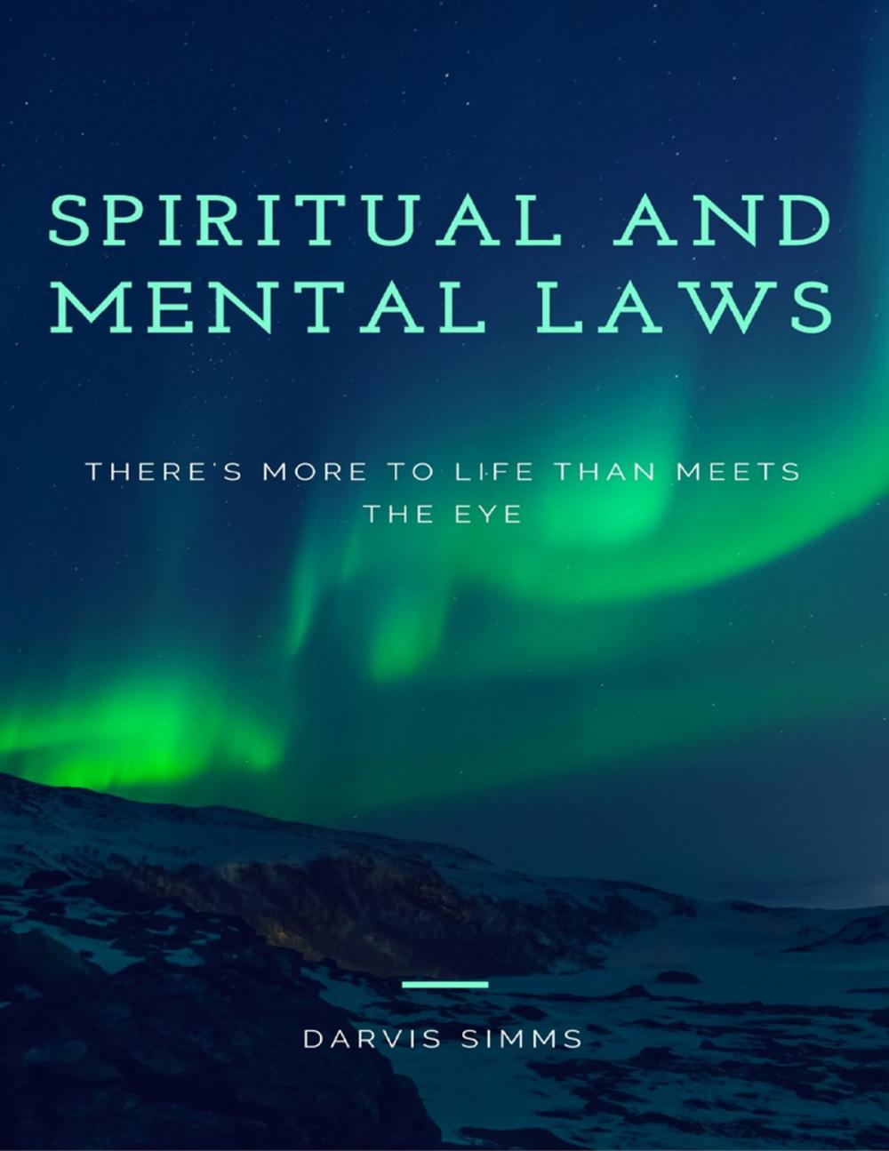 Big bigCover of Spiritual and Mental Laws - There's More to Life Than Meets the Eye