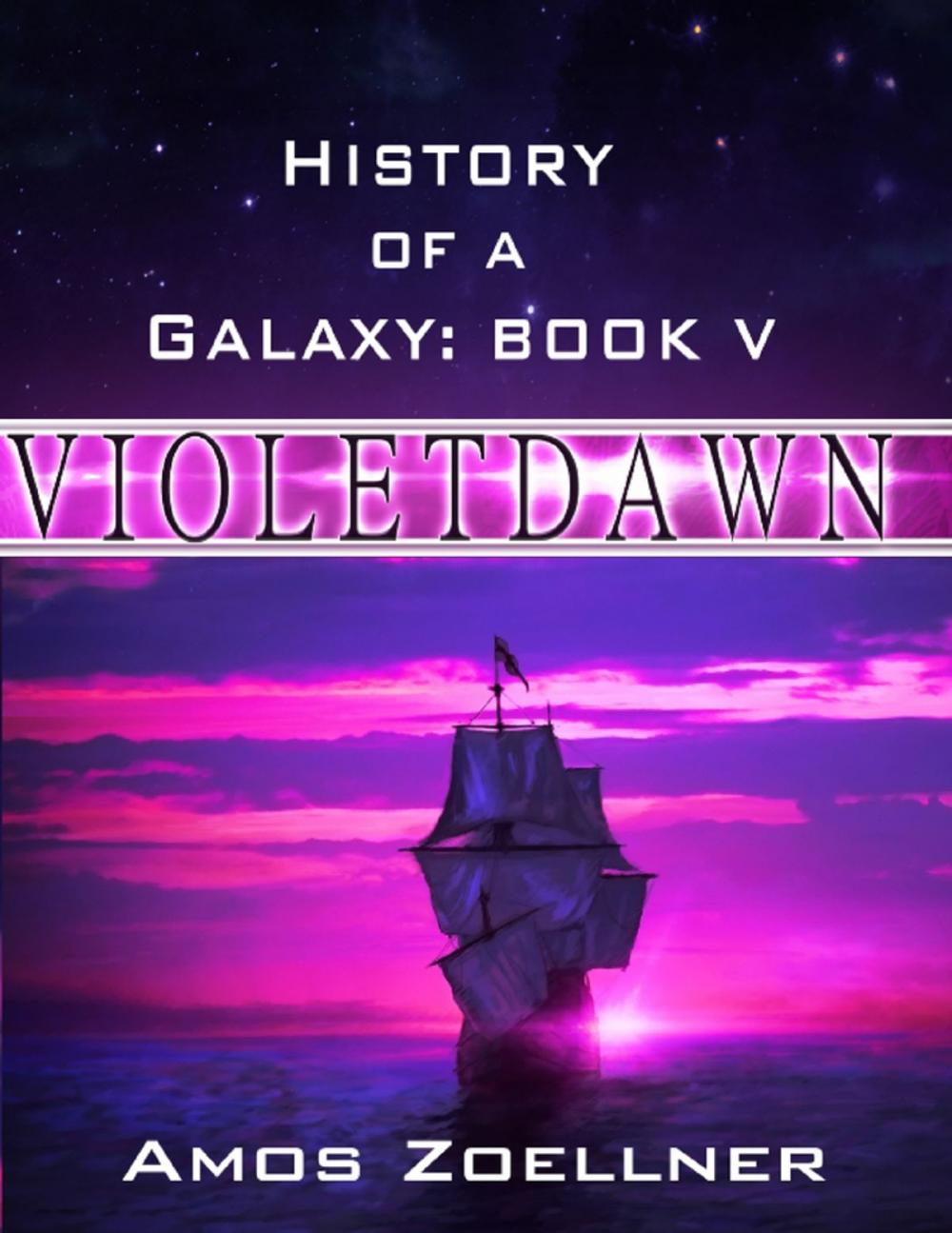 Big bigCover of History of a Galaxy: Book Five - Violetdawn