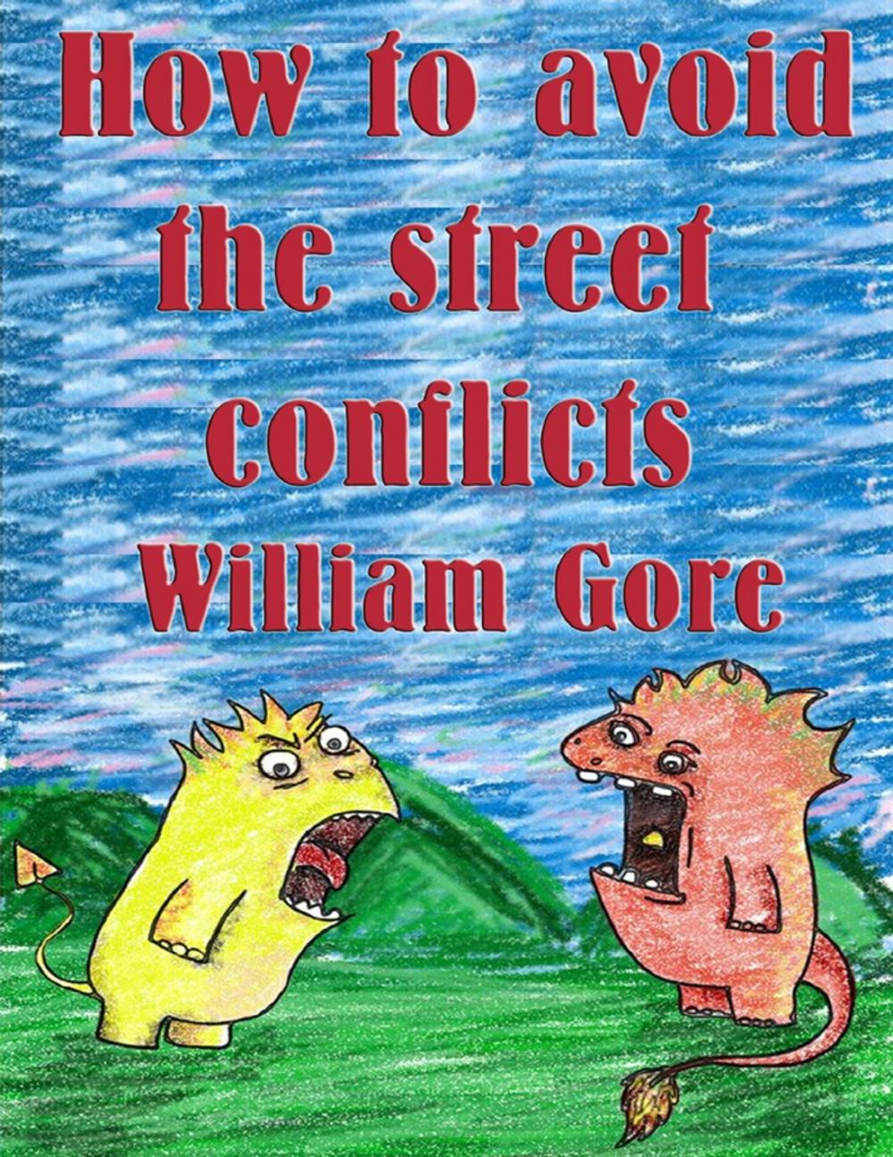 Big bigCover of How to Avoid the Street Conflicts