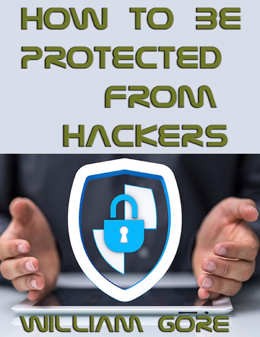 Big bigCover of How to be Protected from Hackers