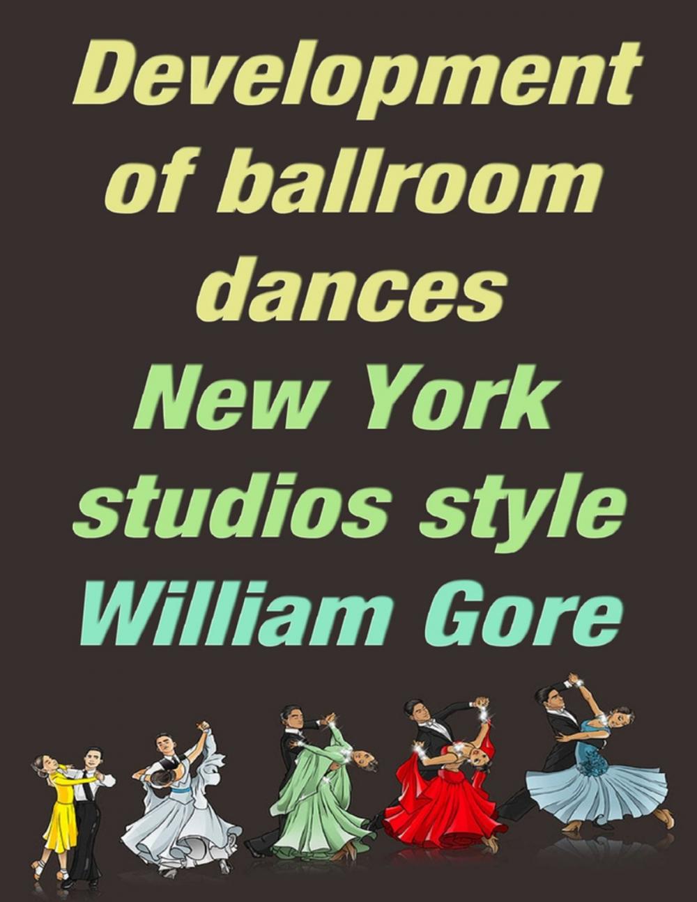 Big bigCover of Development of Ballroom Dances, New York Studios Style