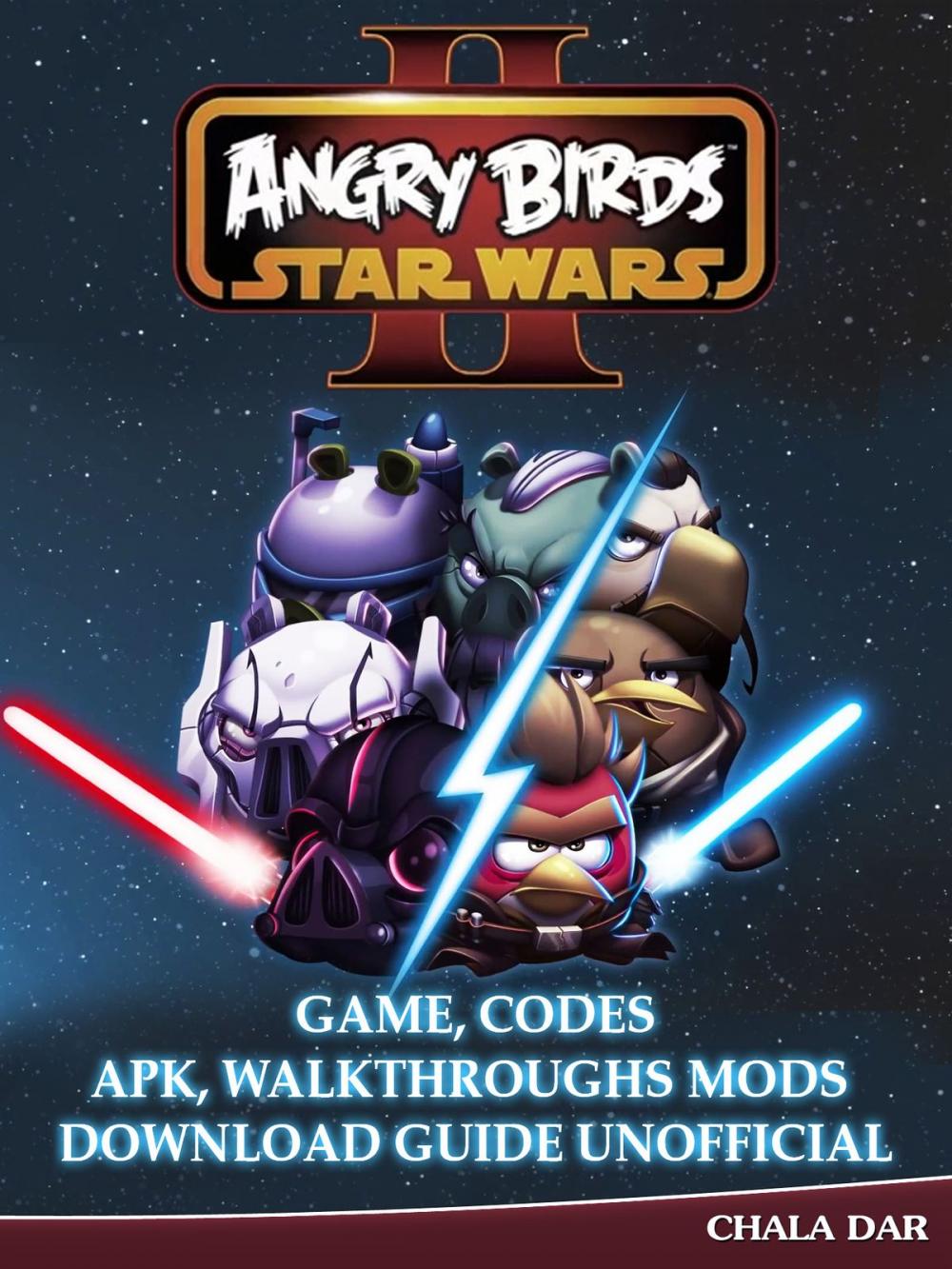 Big bigCover of Angry Birds Star Wars 2 Game, Codes Apk, Walkthroughs Mods Download Guide Unofficial