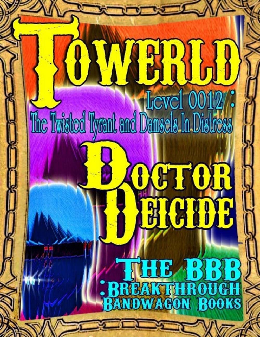 Big bigCover of Towerld Level 0012: The Twisted Tyrant and Damsels In Distress