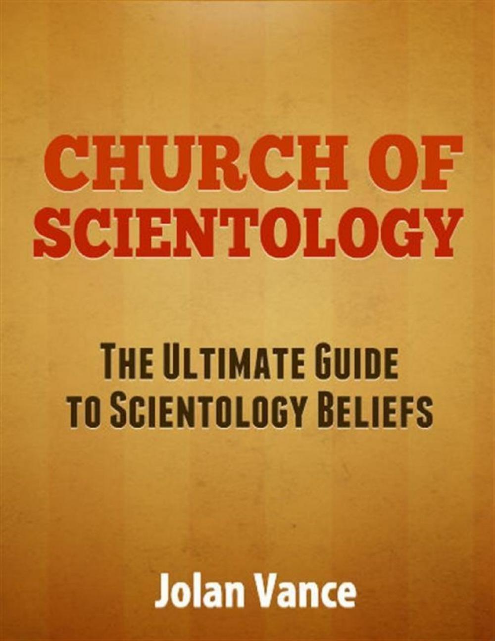 Big bigCover of Church of Scientology: The Ultimate Guide to Scientology Beliefs