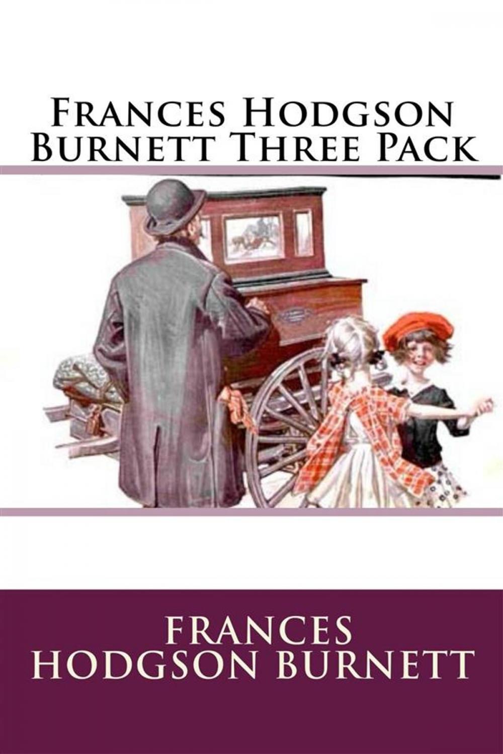 Big bigCover of Frances Hodgson Burnett Three Pack