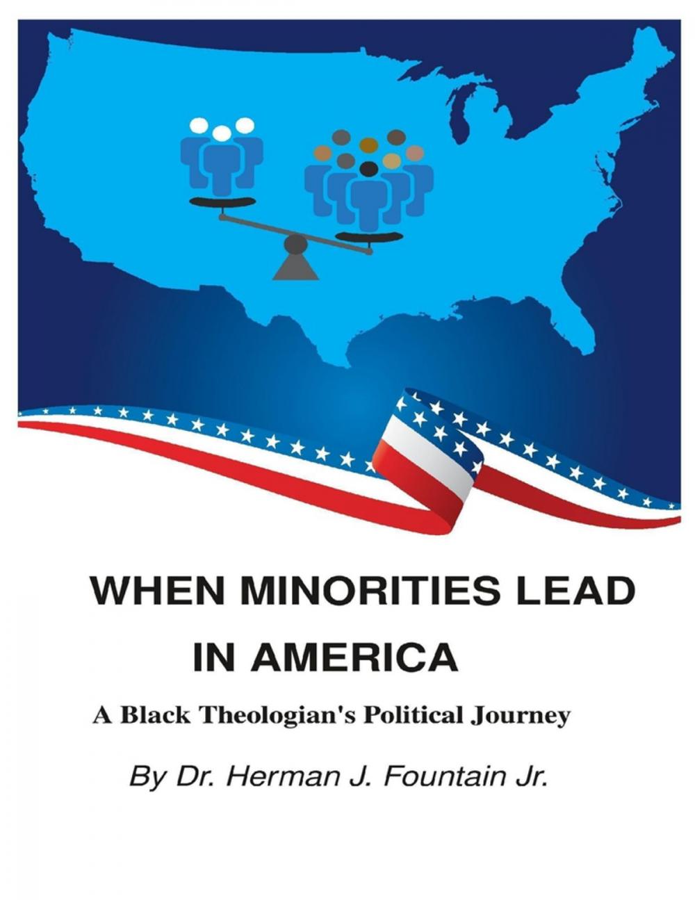 Big bigCover of When Minorities Lead In America: A Black Theologian's Political Journey