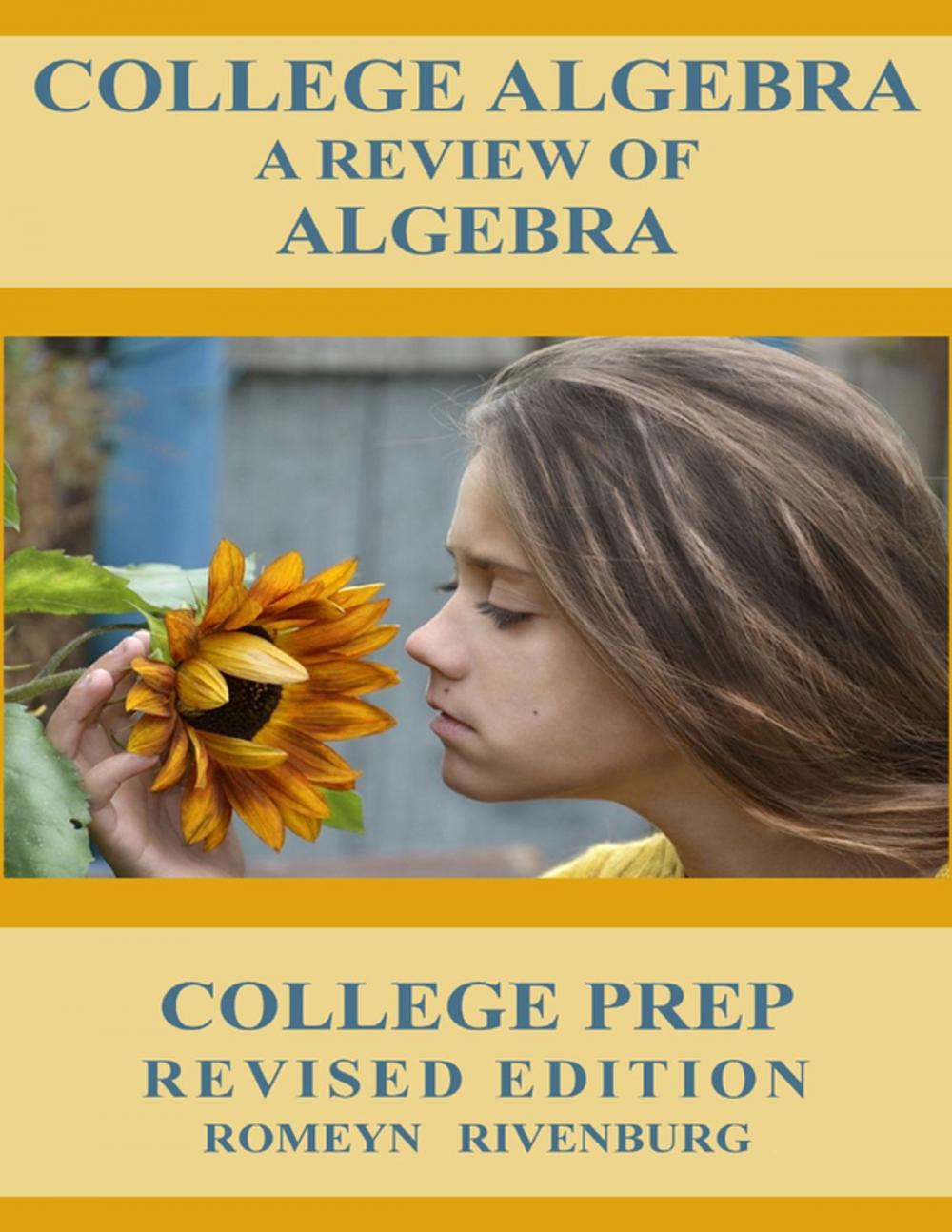 Big bigCover of College Algebra: A Review of Algebra, College Prep