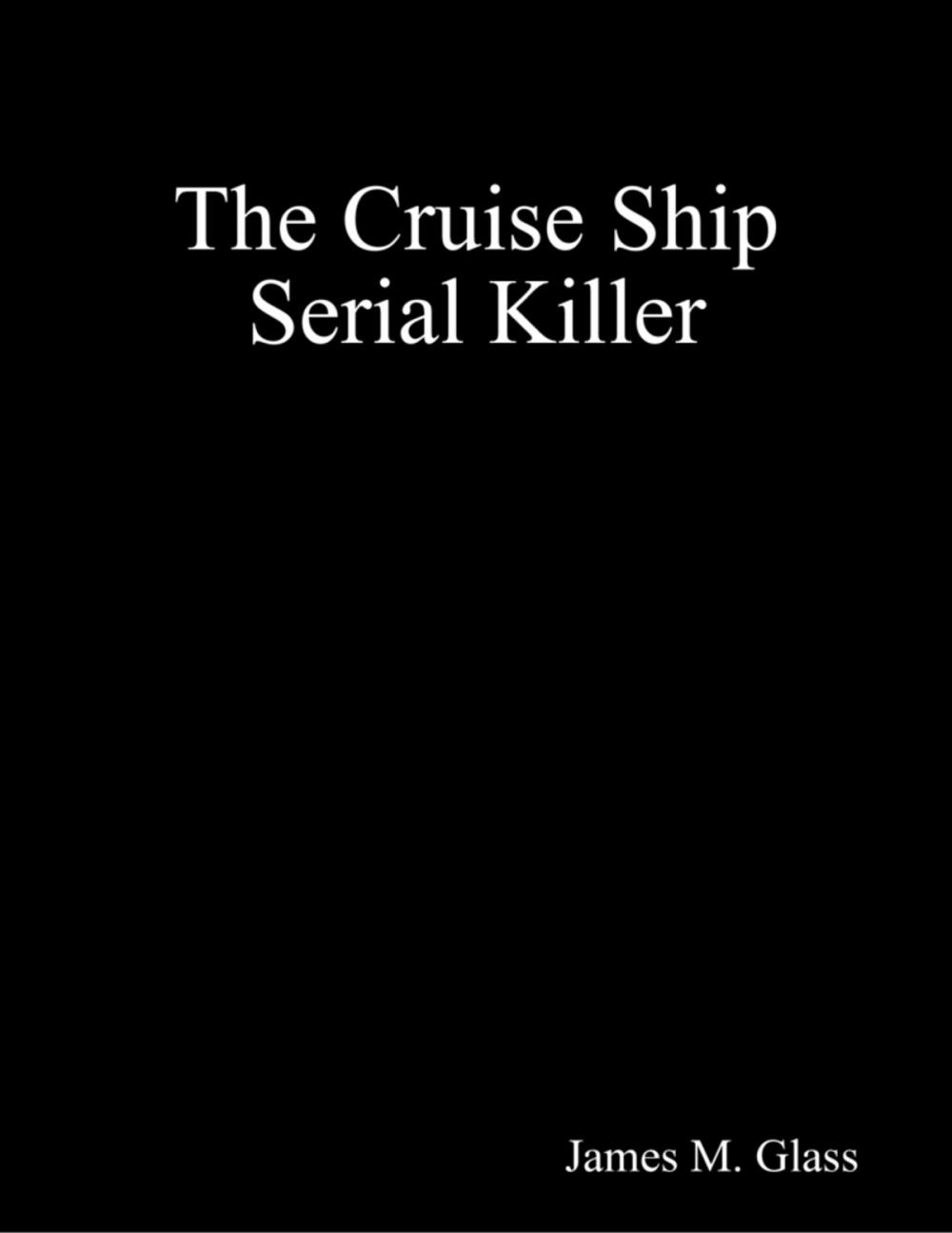 Big bigCover of The Cruise Ship Serial Killer