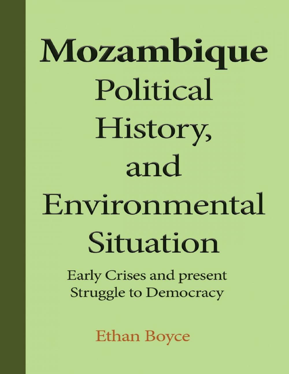 Big bigCover of Mozambique Political History, and Environmental Situation