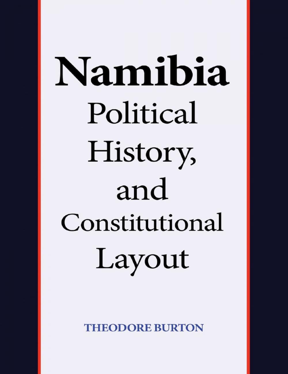 Big bigCover of Namibia Political History, and Constitutional Layout