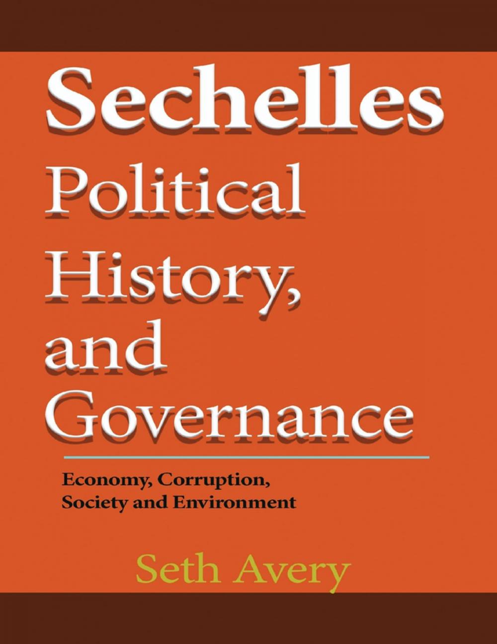 Big bigCover of Seychelles Political History and Governance