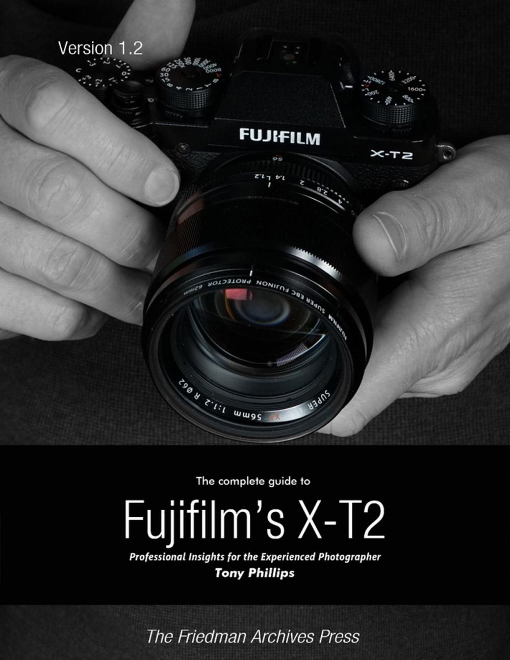 Big bigCover of The Complete Guide to Fujifilm's X-t2