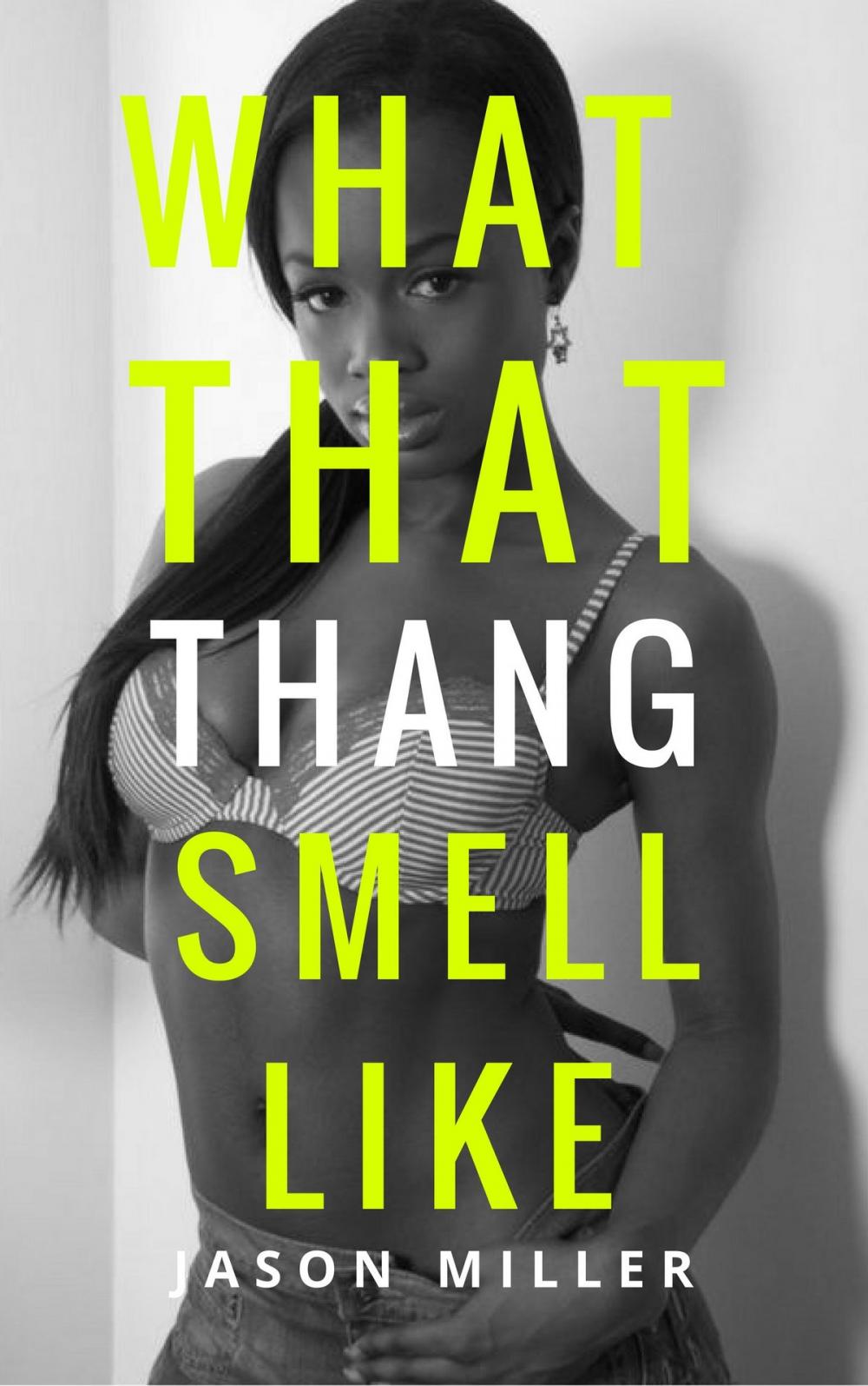 Big bigCover of What That Thang Smell Like