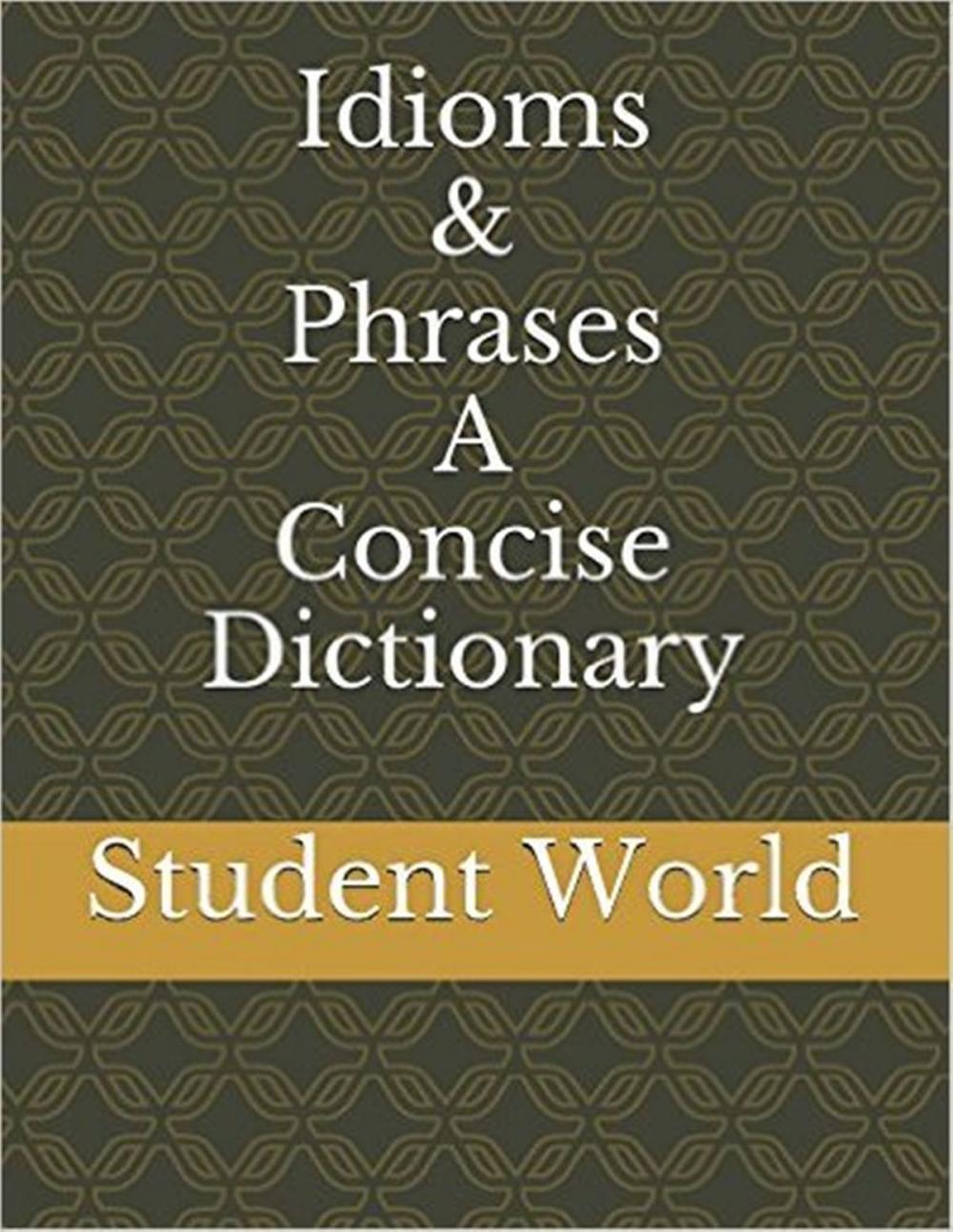 Big bigCover of Idioms & Phrases: A Concise Dictionary