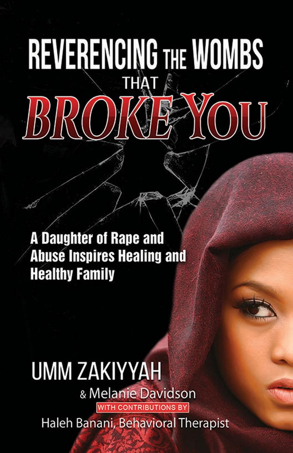 Big bigCover of Reverencing the Wombs That Broke You: A Daughter of Rape and Abuse Inspires Healing and Healthy Family