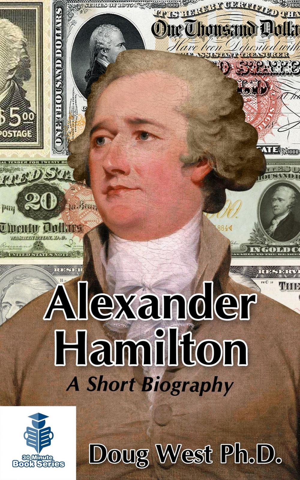 Big bigCover of Alexander Hamilton: A Short Biography