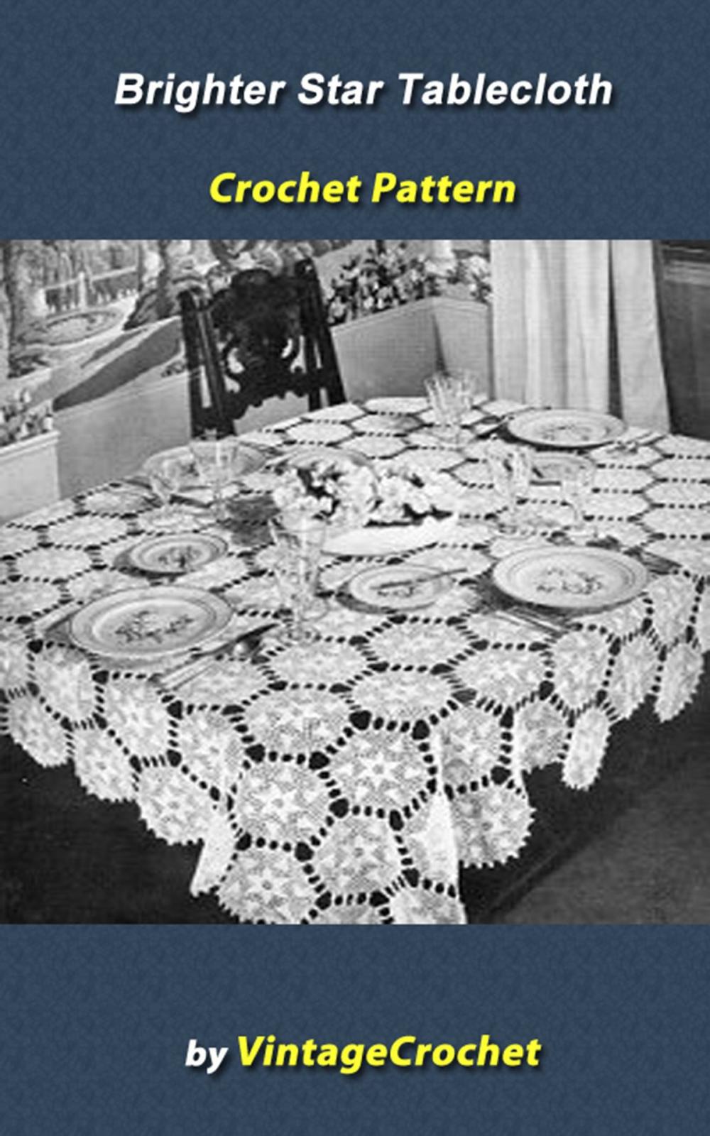 Big bigCover of Brighter Star Tablecloth Crochet Pattern