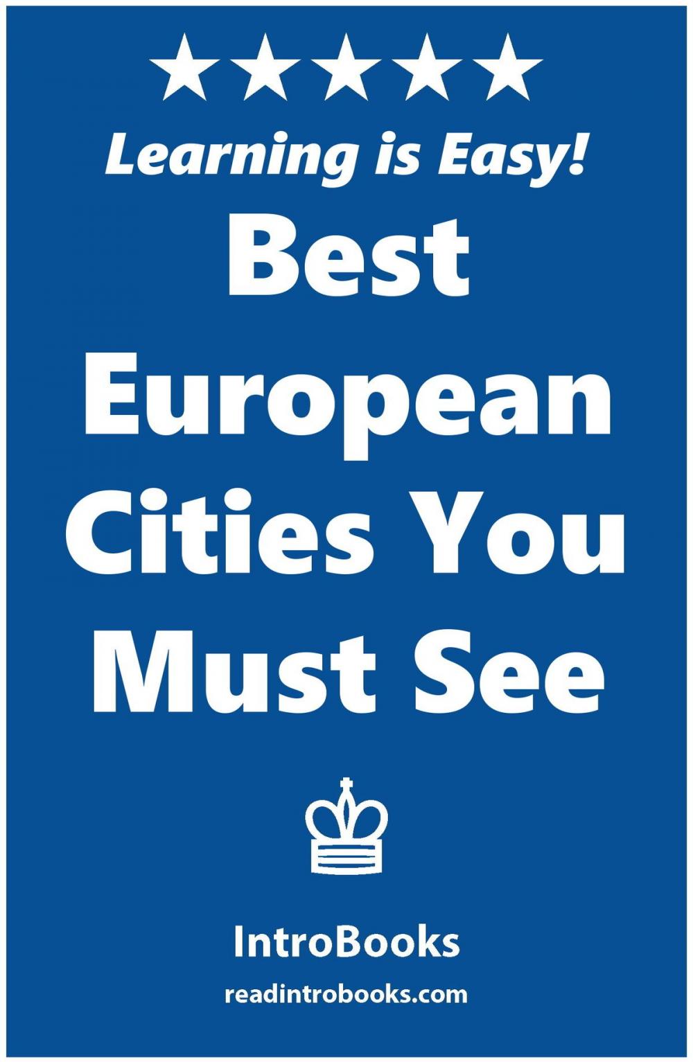 Big bigCover of Best European Cities You Must See