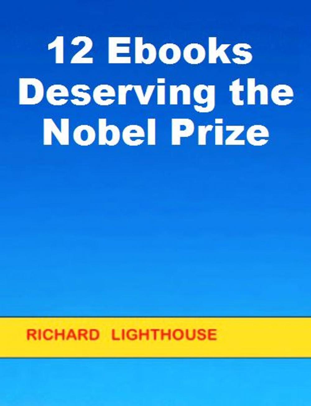 Big bigCover of 12 Ebooks Deserving the Nobel Prize