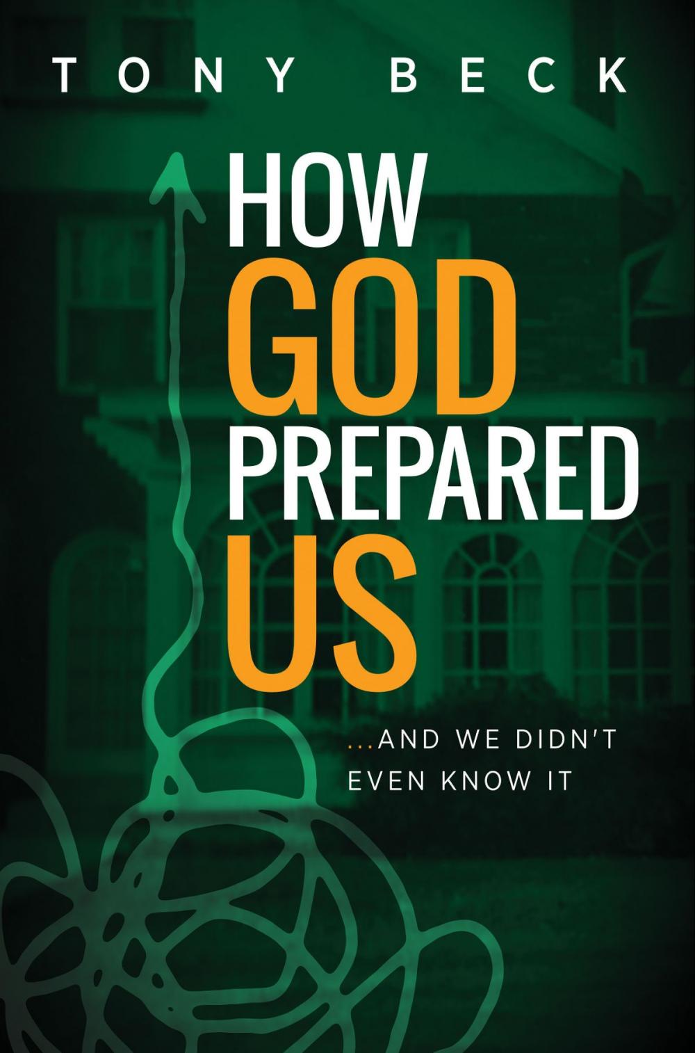 Big bigCover of How God Prepared Us... And We Didn't Even Know It