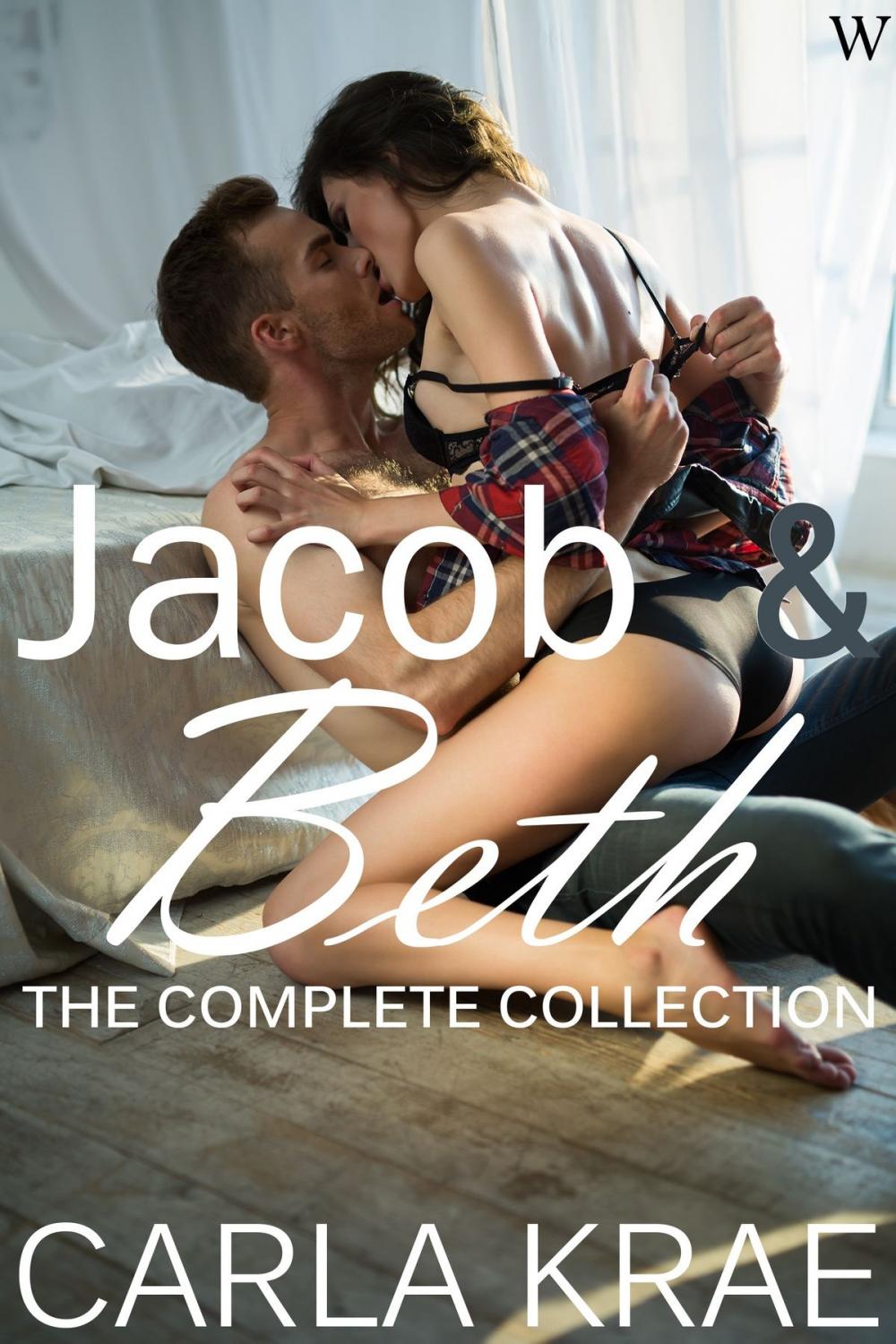 Big bigCover of Jacob and Beth: The Complete Collection (My Once and Future Love Revisited #1 - #6)