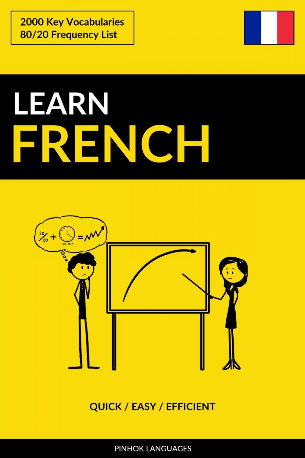 Big bigCover of Learn French: Quick / Easy / Efficient: 2000 Key Vocabularies