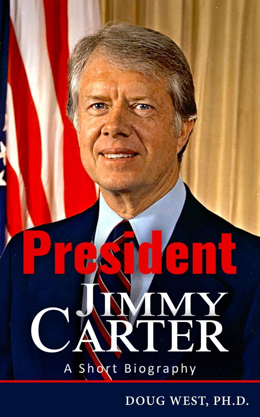 Big bigCover of President Jimmy Carter: A Short Biography