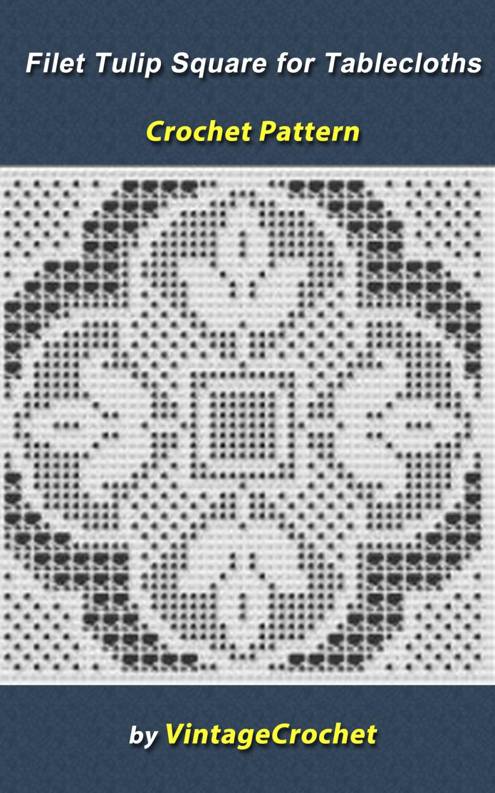 Big bigCover of Filet Tulip Square for Tablecloths Crochet Pattern