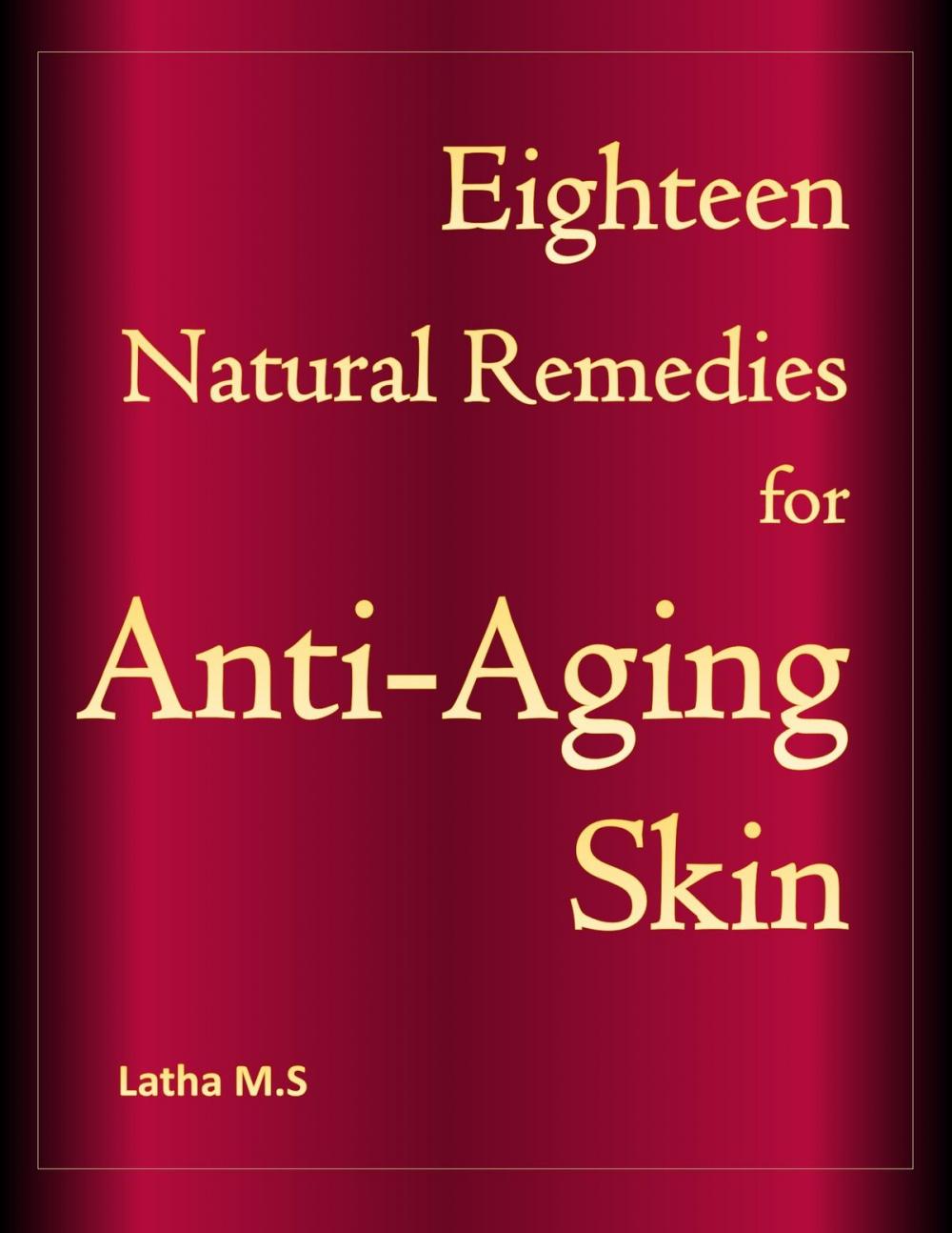 Big bigCover of Eighteen Natural Remedies for Anti Aging Skin