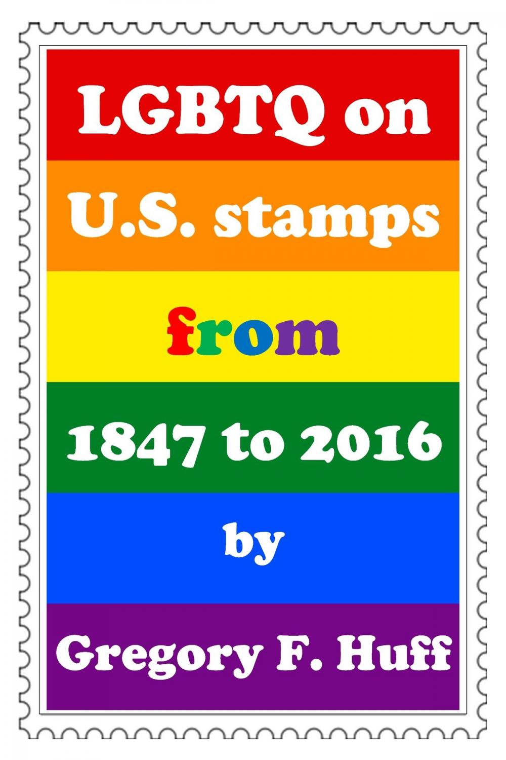 Big bigCover of LGBTQ on U.S. stamps from 1847 to 2016