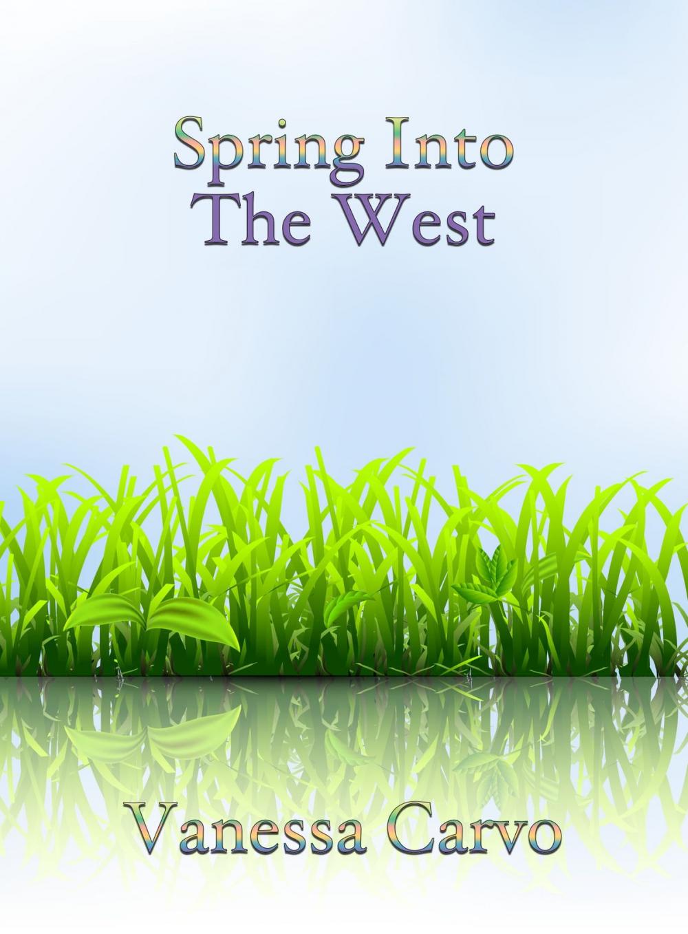 Big bigCover of Spring Into The West