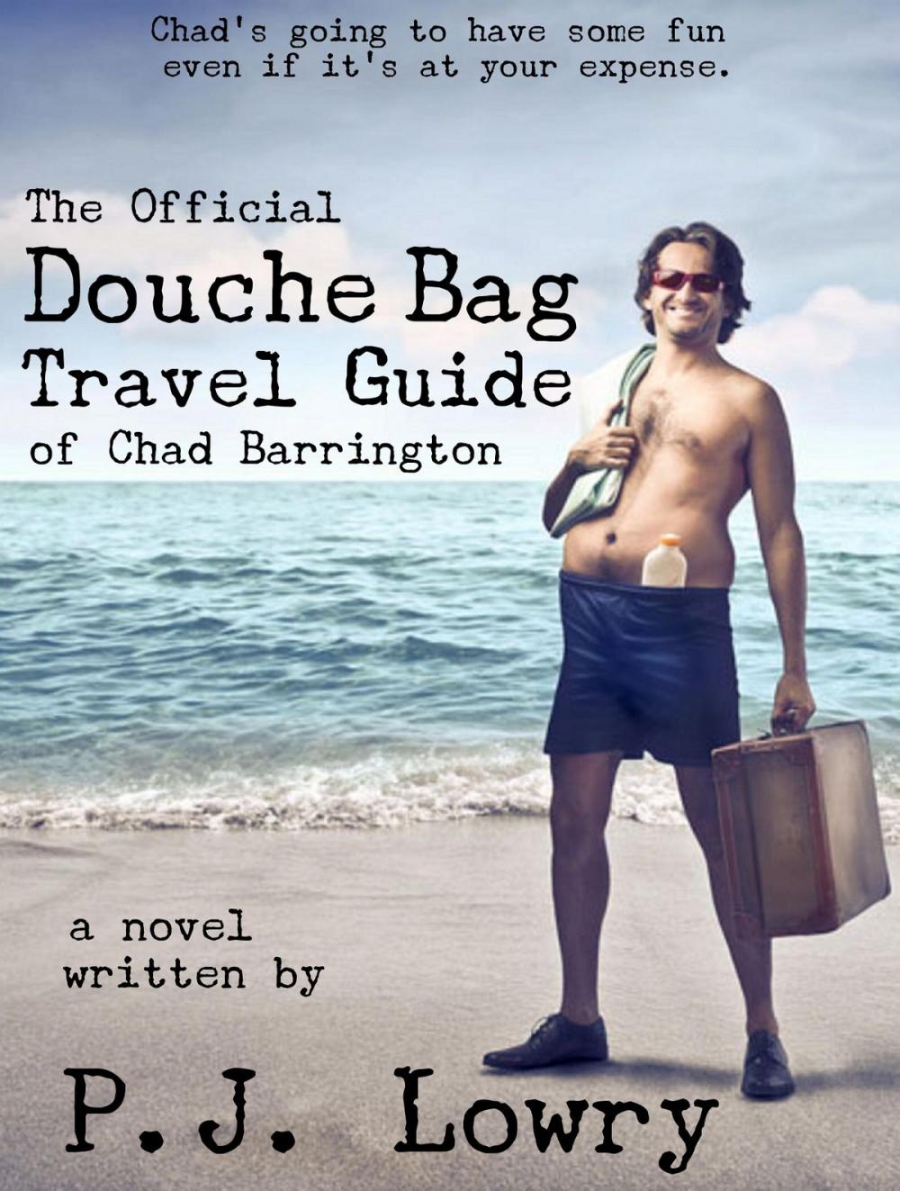 Big bigCover of The Official Douche Bag Travel Guide of Chad Barrington