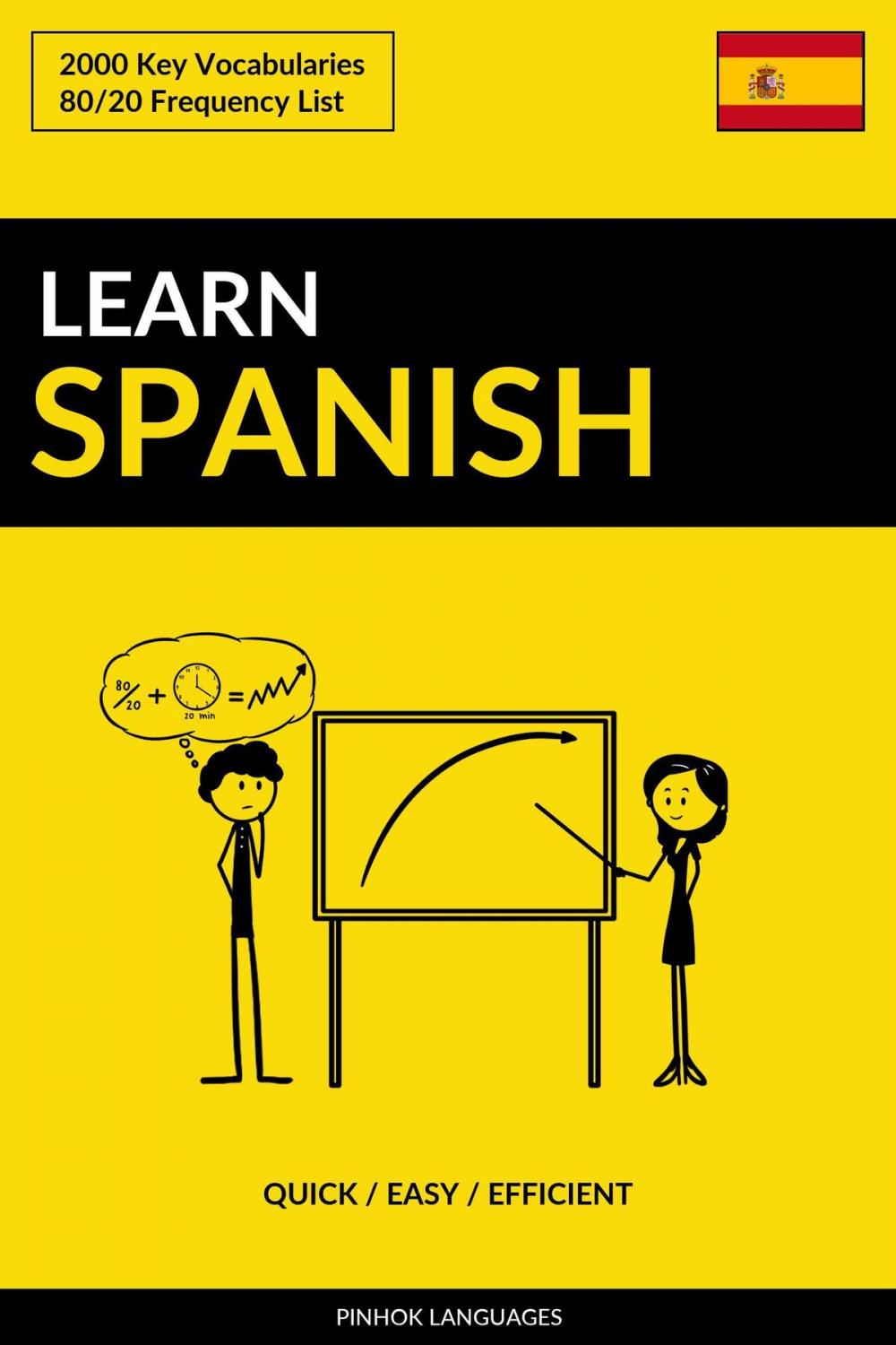 Big bigCover of Learn Spanish: Quick / Easy / Efficient: 2000 Key Vocabularies