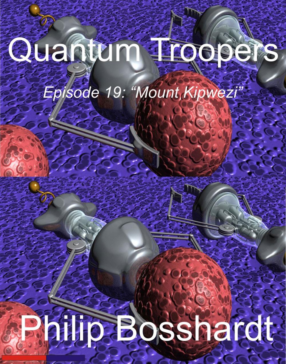 Big bigCover of Quantum Troopers Episode 19: Mount Kipwezi