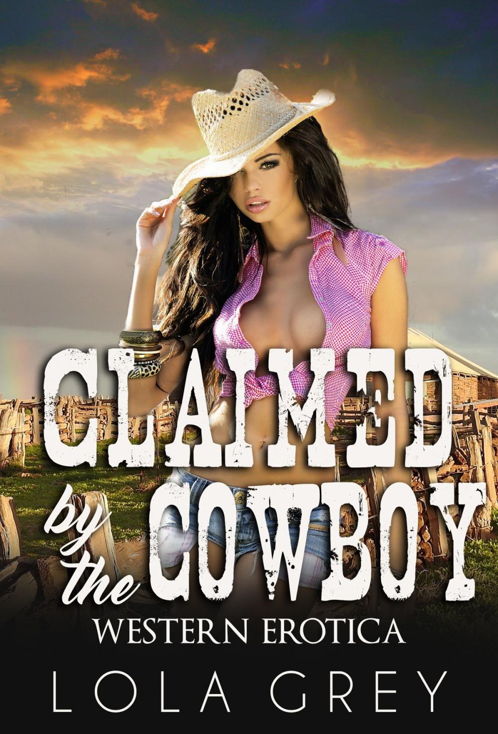 Big bigCover of Claimed by the Cowboy (Western Erotica)