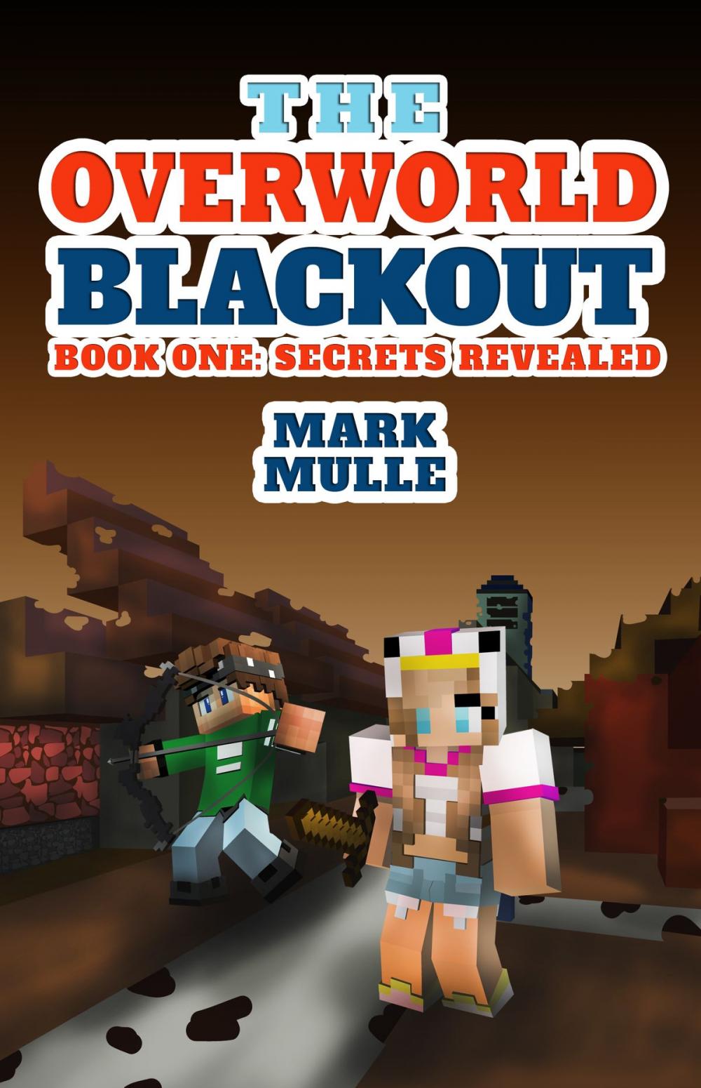 Big bigCover of The Overworld Blackout, Book 1: Secrets Revealed